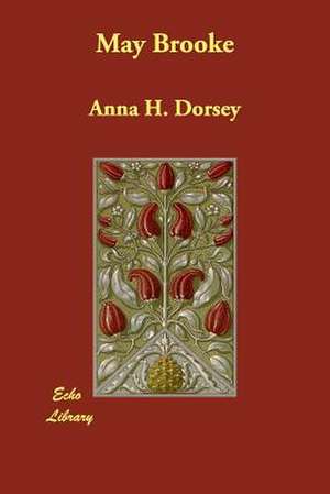 May Brooke de Anna H. Dorsey