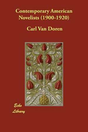 Contemporary American Novelists (1900-1920) de Carl Van Doren