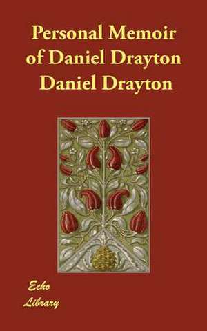 Personal Memoir of Daniel Drayton de Daniel Drayton