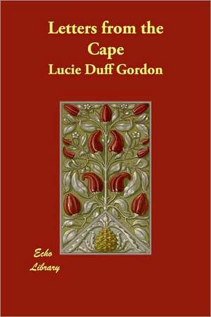 Letters from the Cape de Lucie Duff Gordon