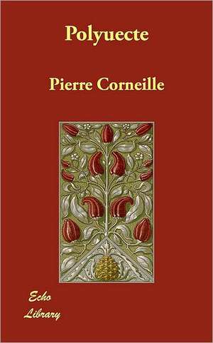 Polyuecte de Pierre Corneille