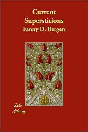 Current Superstitions de Fanny D. Bergen