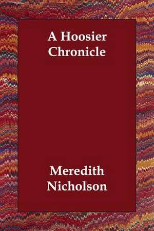 A Hoosier Chronicle de Meredith Nicholson