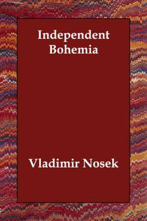 Independent Bohemia de Vladimir Nosek