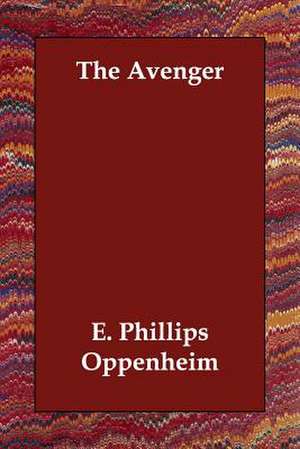 The Avenger de E. Phillips Oppenheim