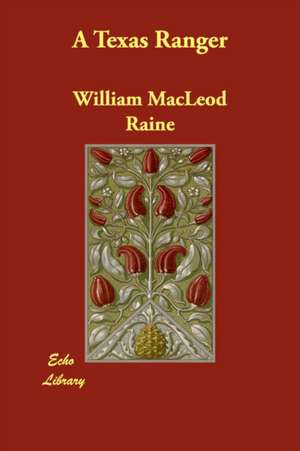 A Texas Ranger de William MacLeod Raine