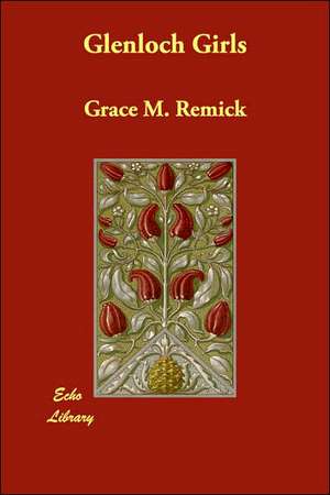 Glenloch Girls de Grace M. Remick