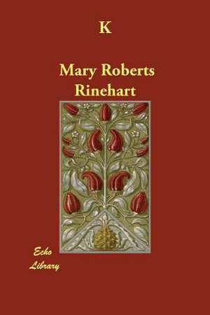 K de Mary Roberts Rinehart