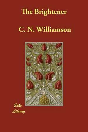 The Brightener de C. N. Williamson