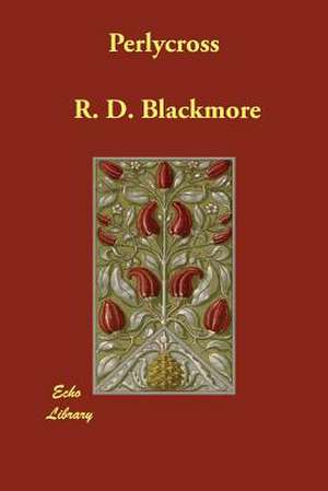 Perlycross de R. D. Blackmore