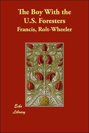 The Boy With the U.S. Foresters de Francis Rolt-Wheeler