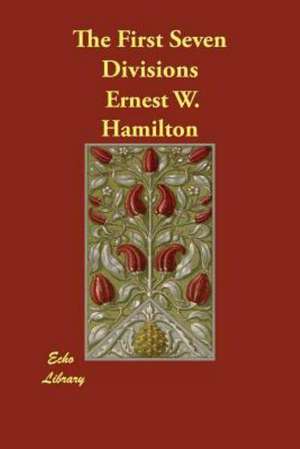 The First Seven Divisions de Ernest W. Hamilton