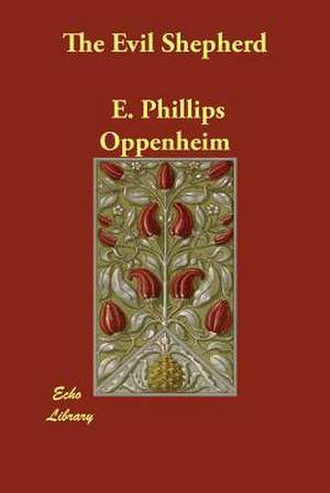 The Evil Shepherd de E. Phillips Oppenheim