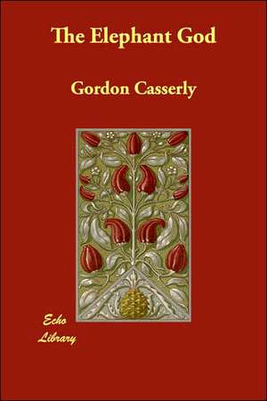 The Elephant God de Gordon Casserly