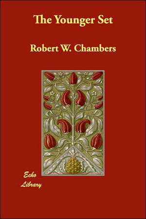 The Younger Set de Robert W. Chambers