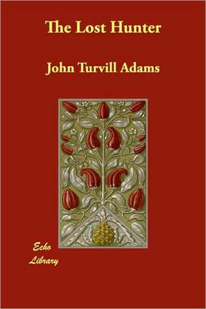 The Lost Hunter de John Turvill Adams