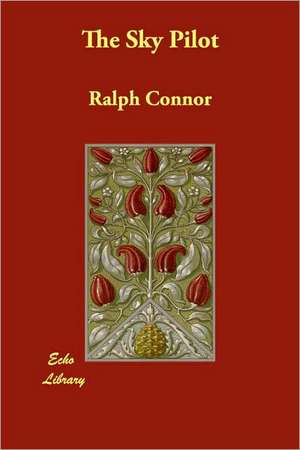 The Sky Pilot de Ralph Connor