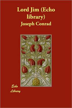 Lord Jim (Echo library) de Joseph Conrad