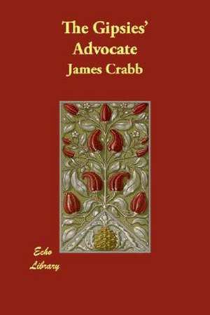 The Gipsies' Advocate de James Crabb