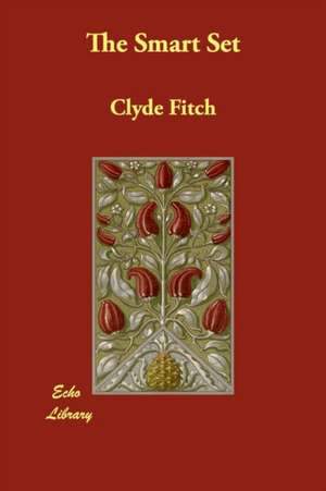 The Smart Set de Clyde Fitch