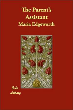 The Parent's Assistant de Maria Edgeworth