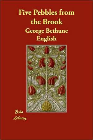 Five Pebbles from the Brook de George Bethune English