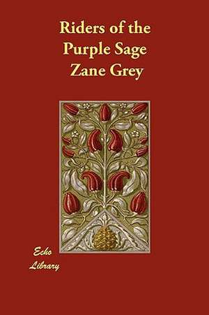 Riders of the Purple Sage de Zane Grey