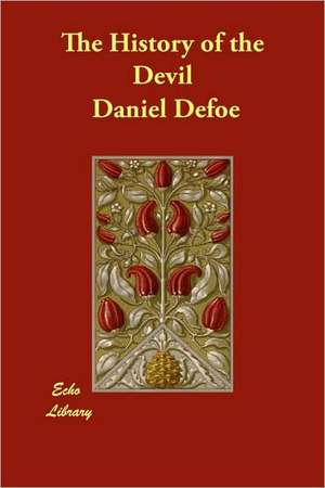 The History of the Devil de Daniel De Foe