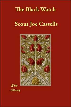 The Black Watch de Scout Joe Cassells