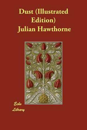 Dust (Illustrated Edition) de Julian Hawthorne