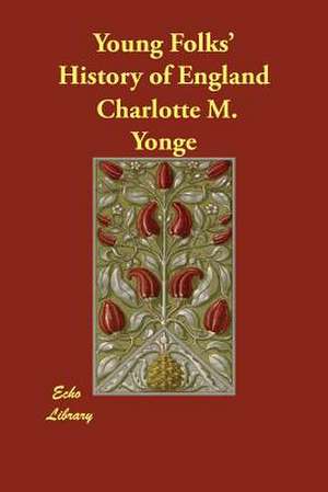 Young Folks' History of England de CHARLOTTE M YONGE