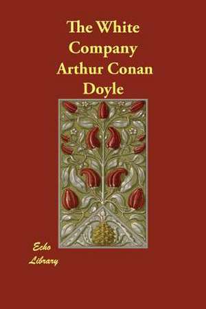 The White Company de Arthur Conan Doyle