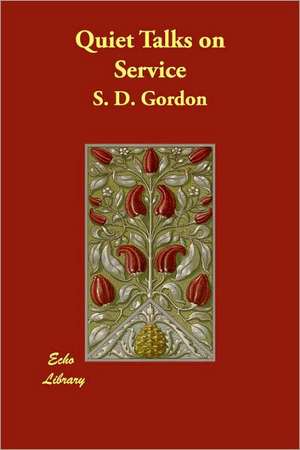 Quiet Talks on Service de S. D. Gordon