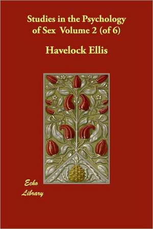 Studies in the Psychology of Sex Volume 2 (of 6) de Havelock Ellis