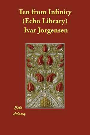 Ten from Infinity (Echo Library) de Ivar Jorgensen