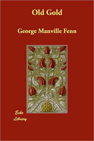 Old Gold de George Manville Fenn