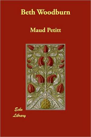 Beth Woodburn de Maud Petitt