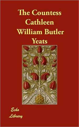 The Countess Cathleen de William Butler Yeats