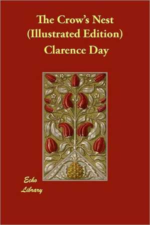 The Crow's Nest (Illustrated Edition) de Clarence Jr. Day