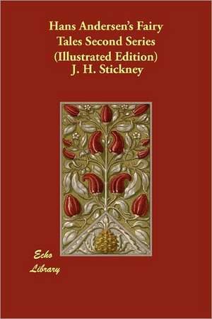 Hans Andersen's Fairy Tales Second Series (Illustrated Edition) de J. H. Stickney