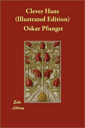 Clever Hans (Illustrated Edition) de Oskar Pfungst