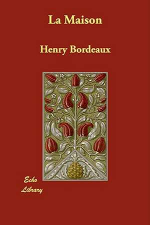 La Maison de Henry Bordeaux