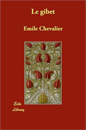 Le Gibet de Mile Chevalier