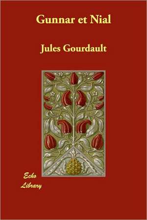 Gunnar et Nial de Jules Gourdault