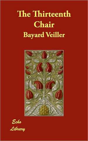 The Thirteenth Chair de Bayard Veiller