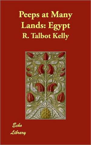 Peeps at Many Lands: Egypt de R. Talbot Kelly