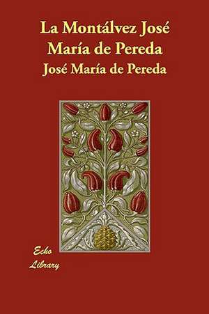 La Montálvez José María de Pereda de José María de Pereda