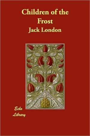 Children of the Frost de Jack London