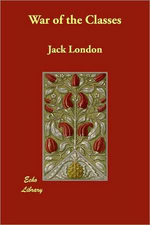 War of the Classes de Jack London