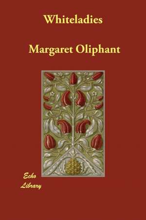 Whiteladies de Margaret Oliphant